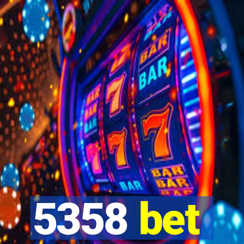 5358 bet